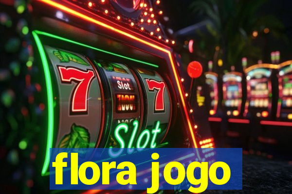 flora jogo