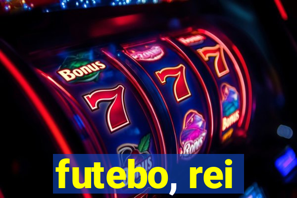 futebo, rei