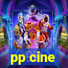 pp cine