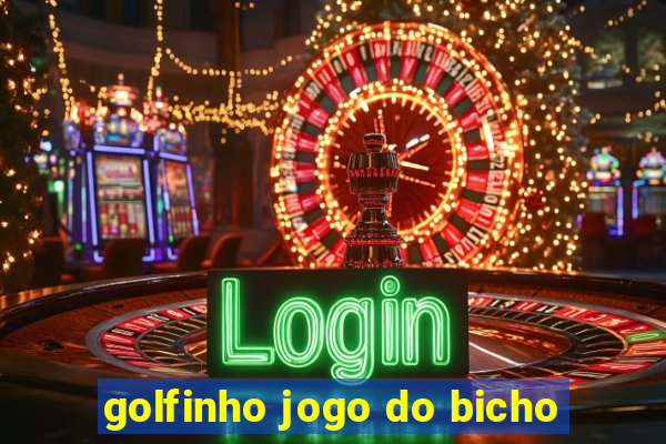 golfinho jogo do bicho