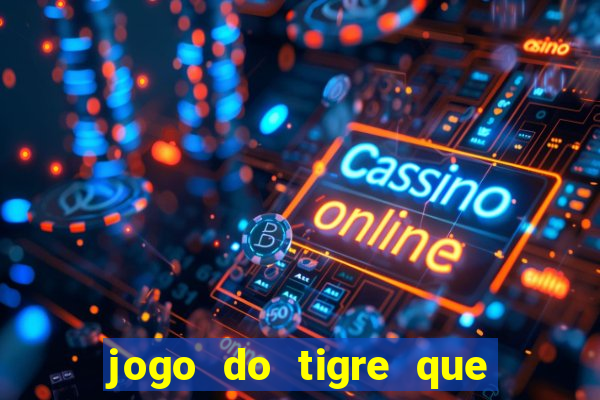 jogo do tigre que deposite 1 real