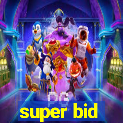 super bid