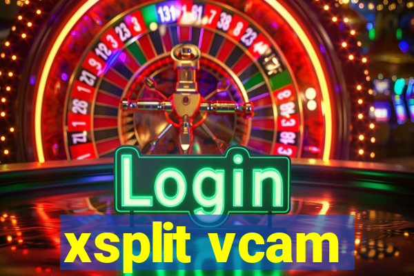 xsplit vcam