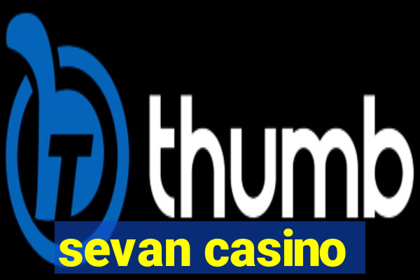 sevan casino