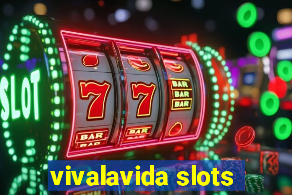 vivalavida slots