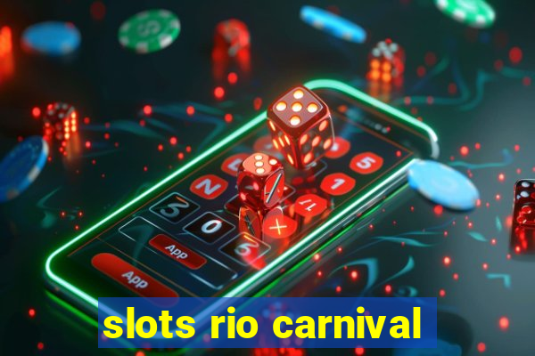 slots rio carnival