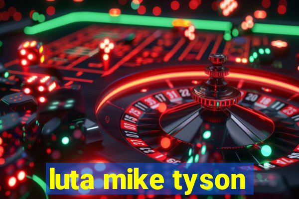 luta mike tyson