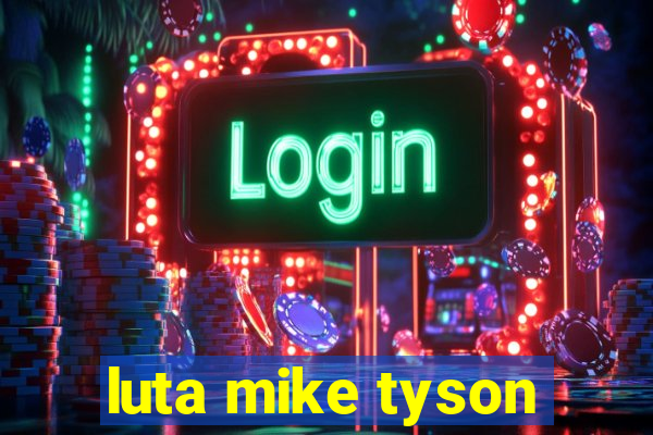 luta mike tyson