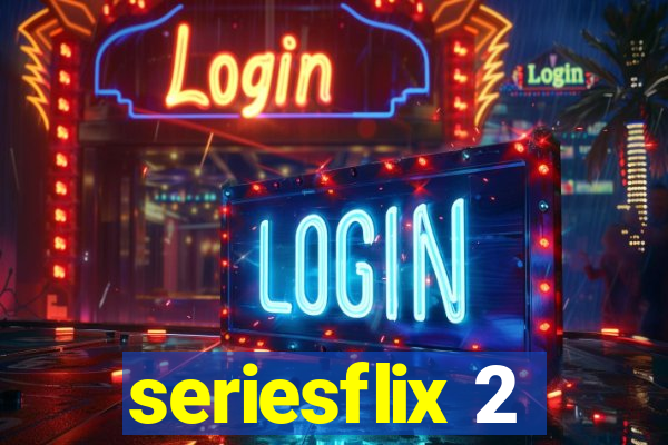 seriesflix 2