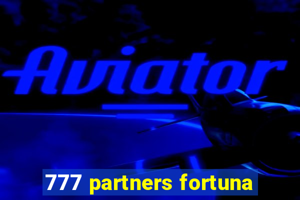 777 partners fortuna