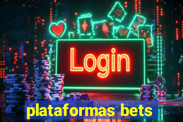 plataformas bets