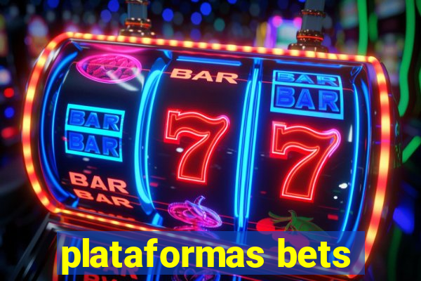 plataformas bets