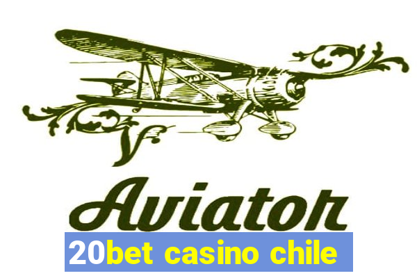 20bet casino chile