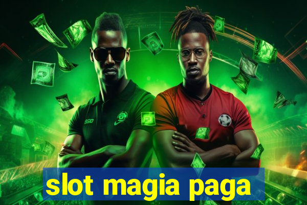 slot magia paga