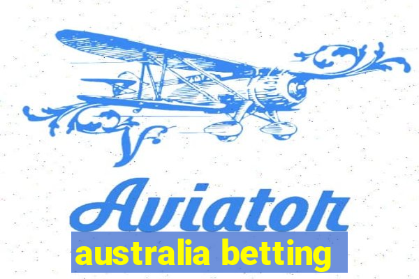 australia betting