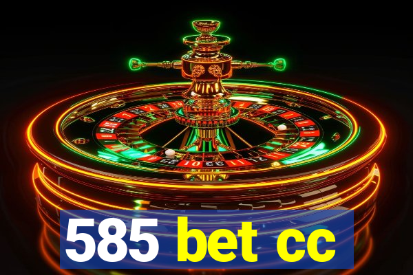 585 bet cc