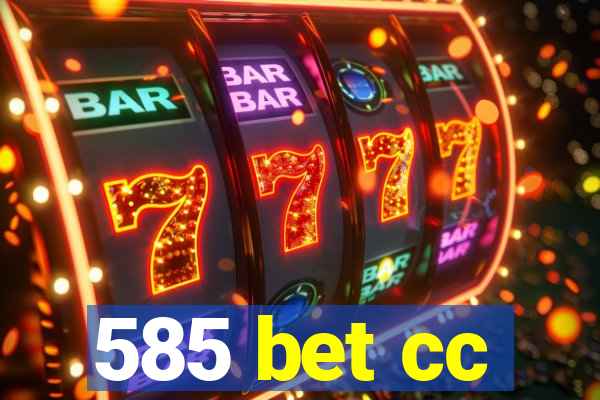 585 bet cc