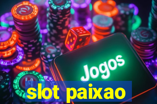 slot paixao