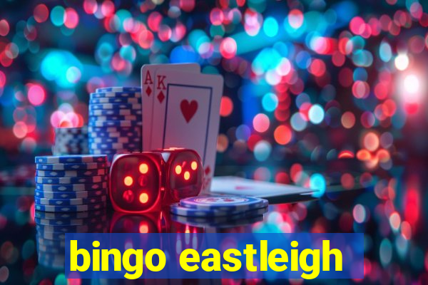 bingo eastleigh