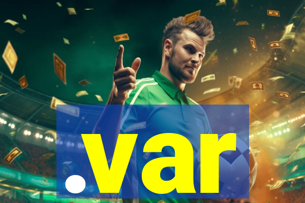 .var