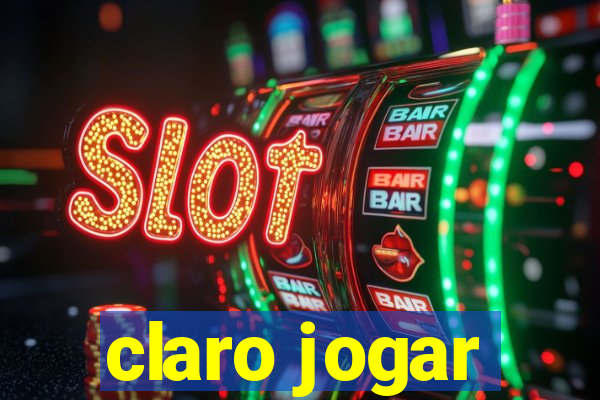 claro jogar