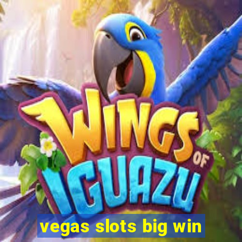 vegas slots big win