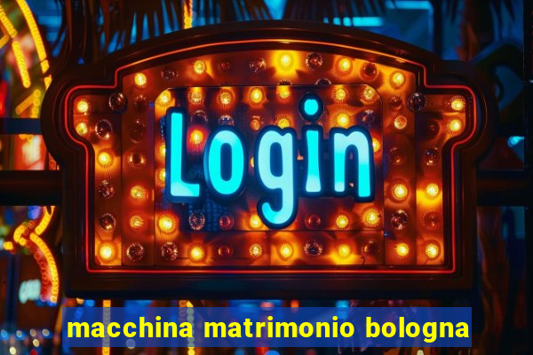 macchina matrimonio bologna