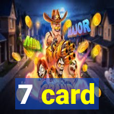 7 card