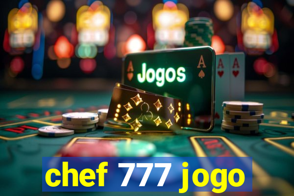 chef 777 jogo