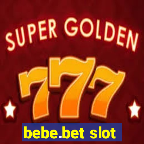 bebe.bet slot