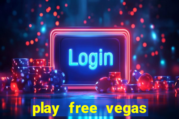 play free vegas slots games