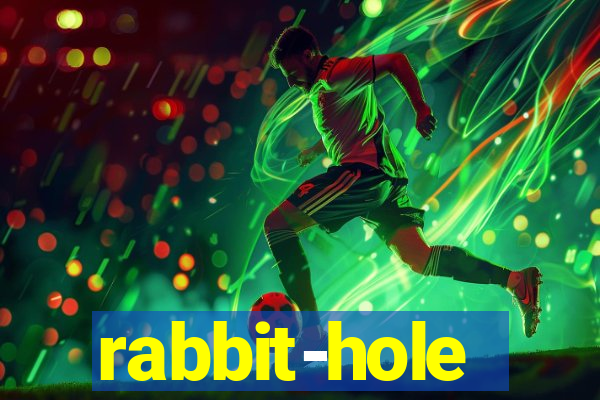 rabbit-hole