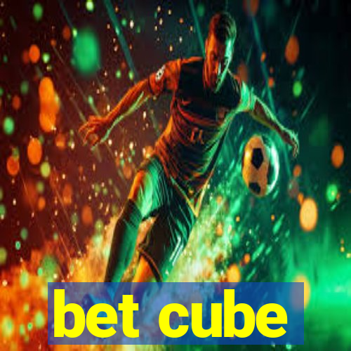 bet cube