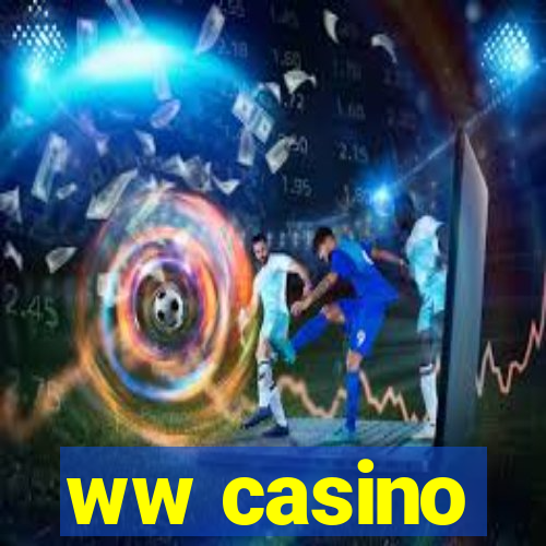 ww casino