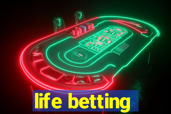 life betting