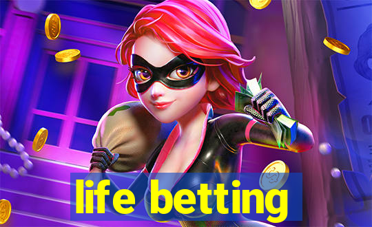 life betting