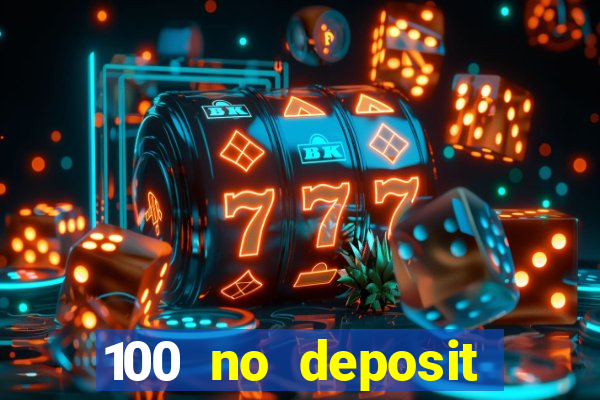 100 no deposit bonus codes casino