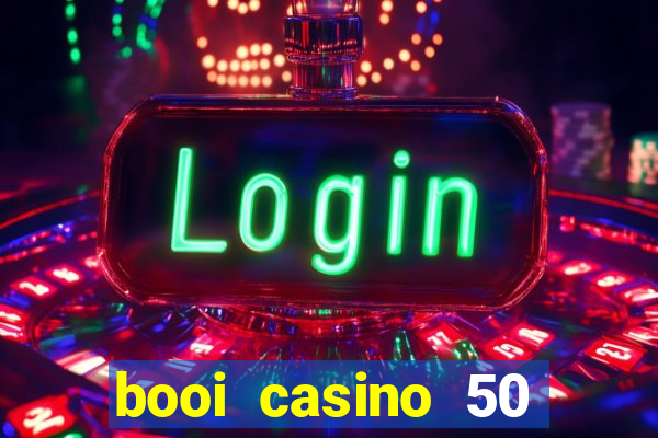 booi casino 50 free spins no deposit