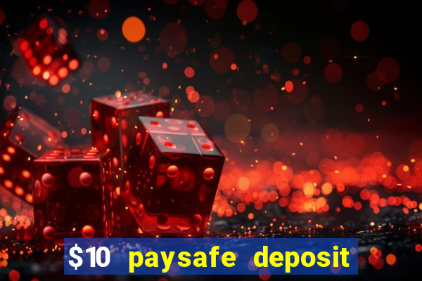 $10 paysafe deposit casino nz