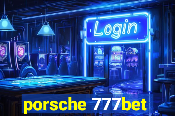 porsche 777bet