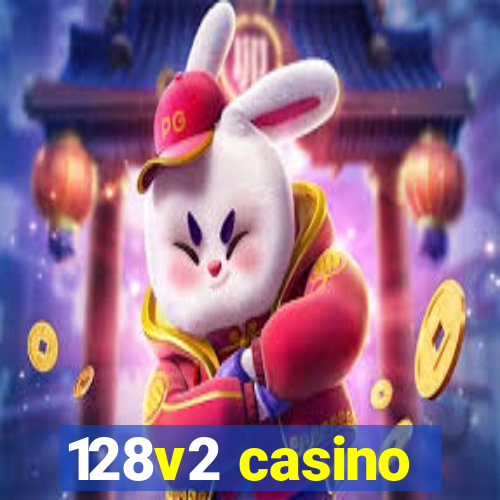 128v2 casino