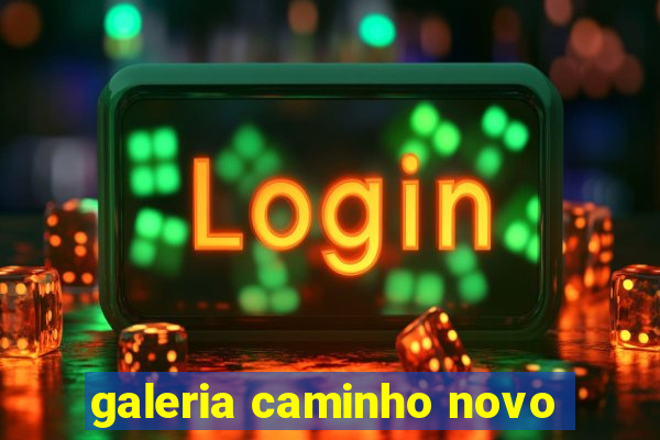 galeria caminho novo