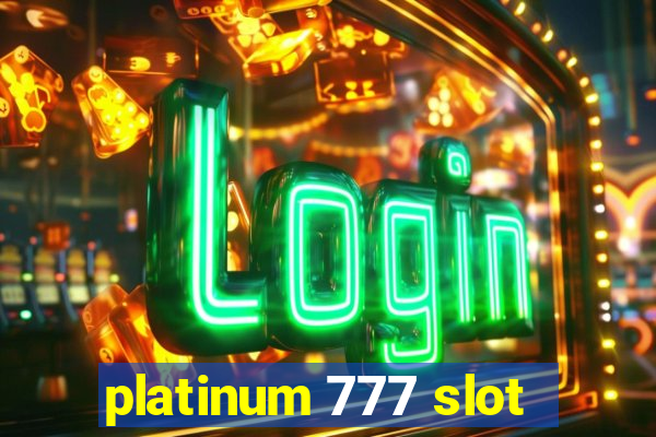 platinum 777 slot