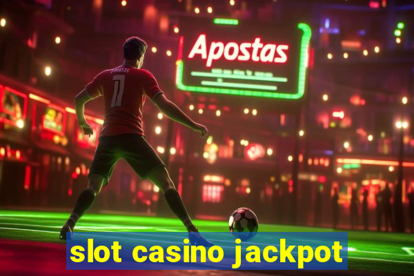 slot casino jackpot