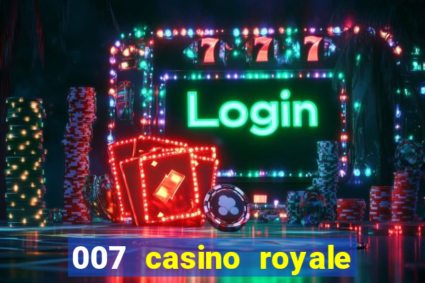 007 casino royale legendado assistir online