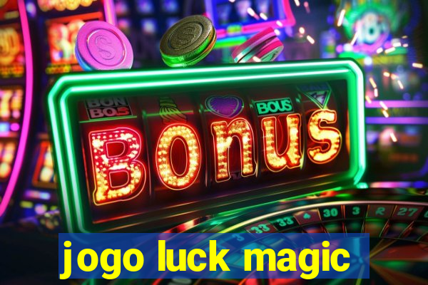 jogo luck magic