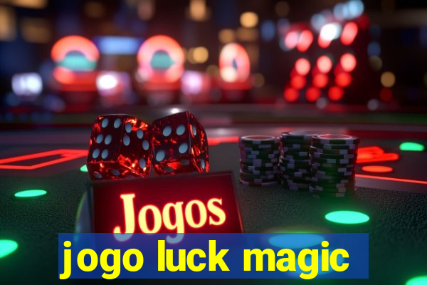 jogo luck magic