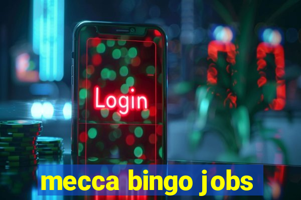 mecca bingo jobs