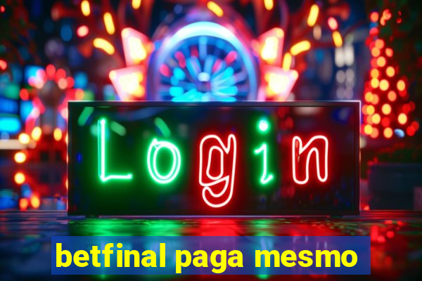 betfinal paga mesmo