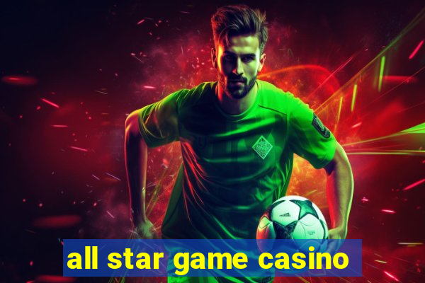 all star game casino